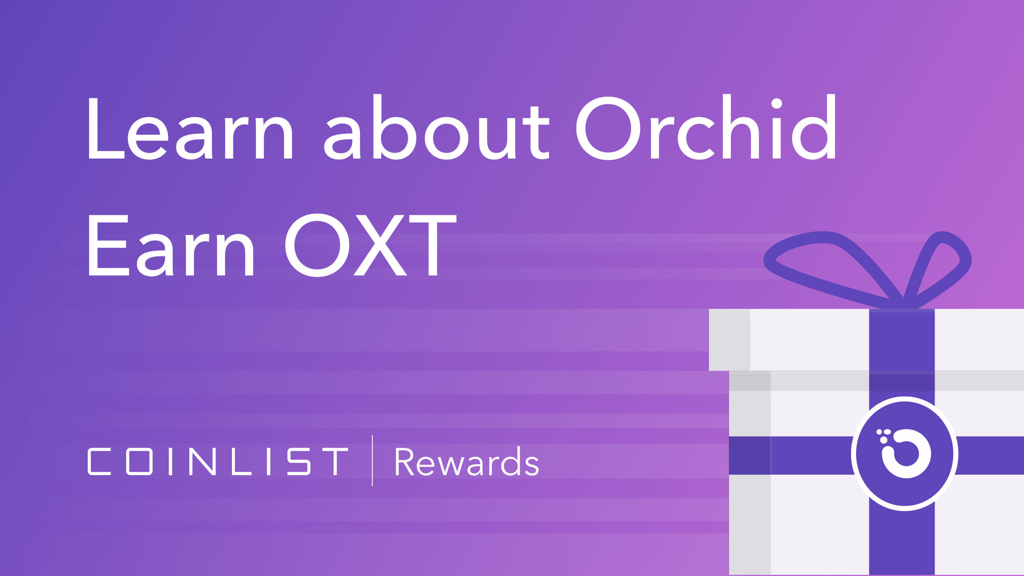 Introducing CoinList Rewards: Learn about Orchid, Earn OXT