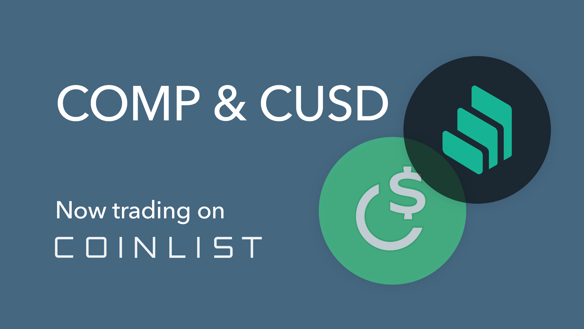 Announcing Compound (COMP) and Celo Dollars (cUSD) Trading on CoinList