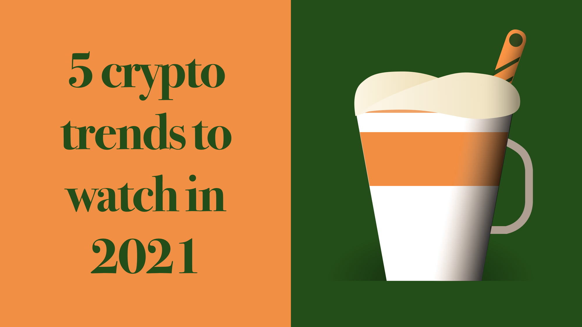 Five crypto trends to watch in 2021