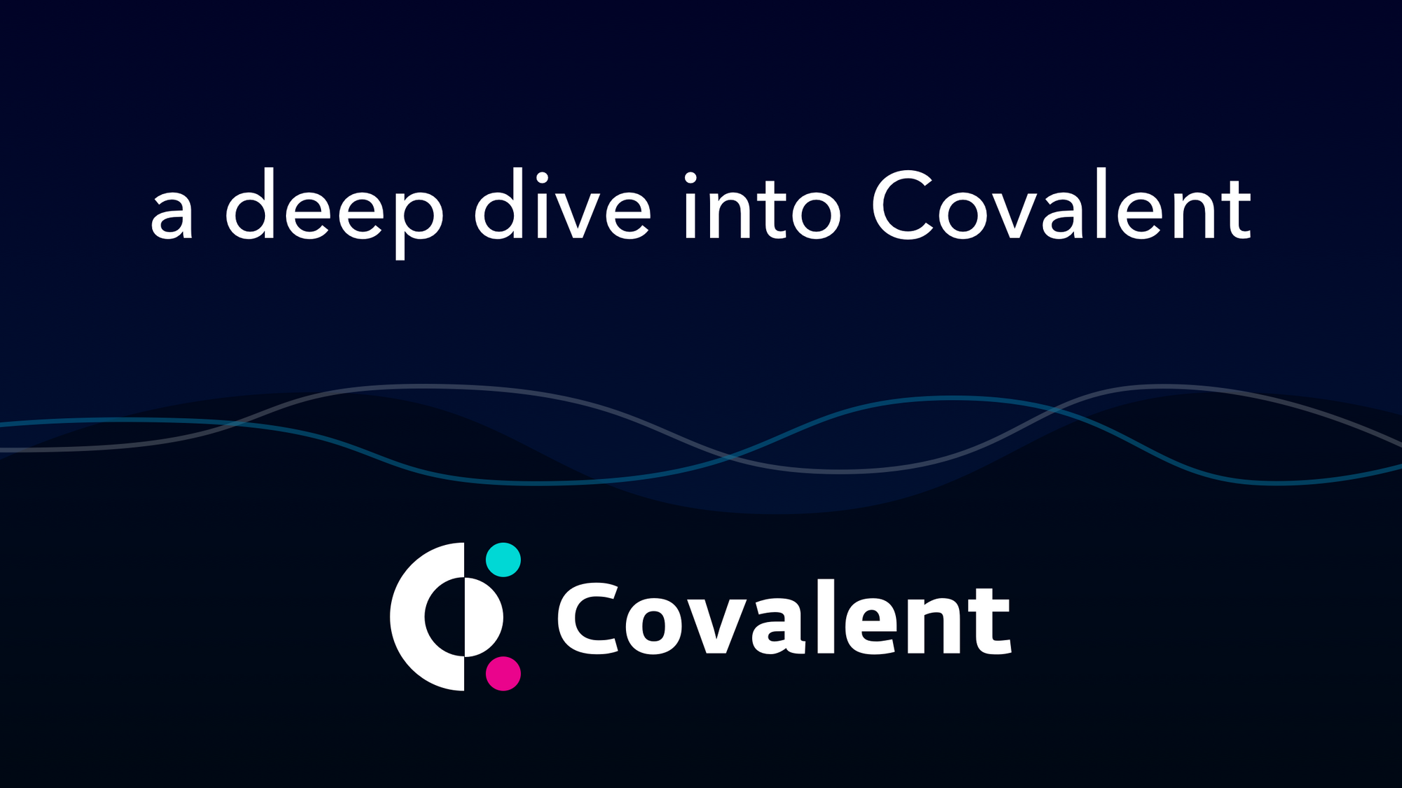 A Deep Dive Into Covalent: The Unified Blockchain API