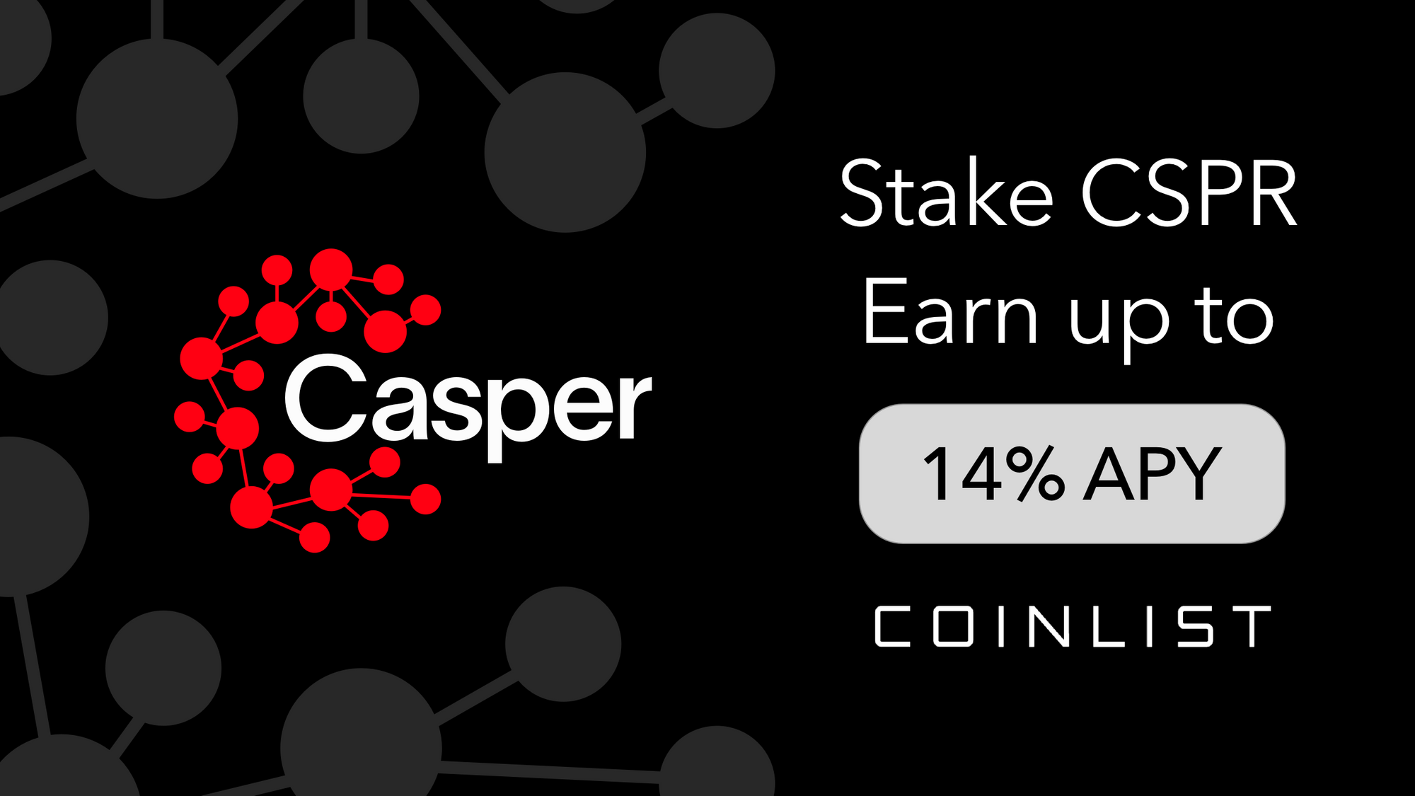 Stake Casper (CSPR) on CoinList and Earn Rewards up to 14% APY in Rewards