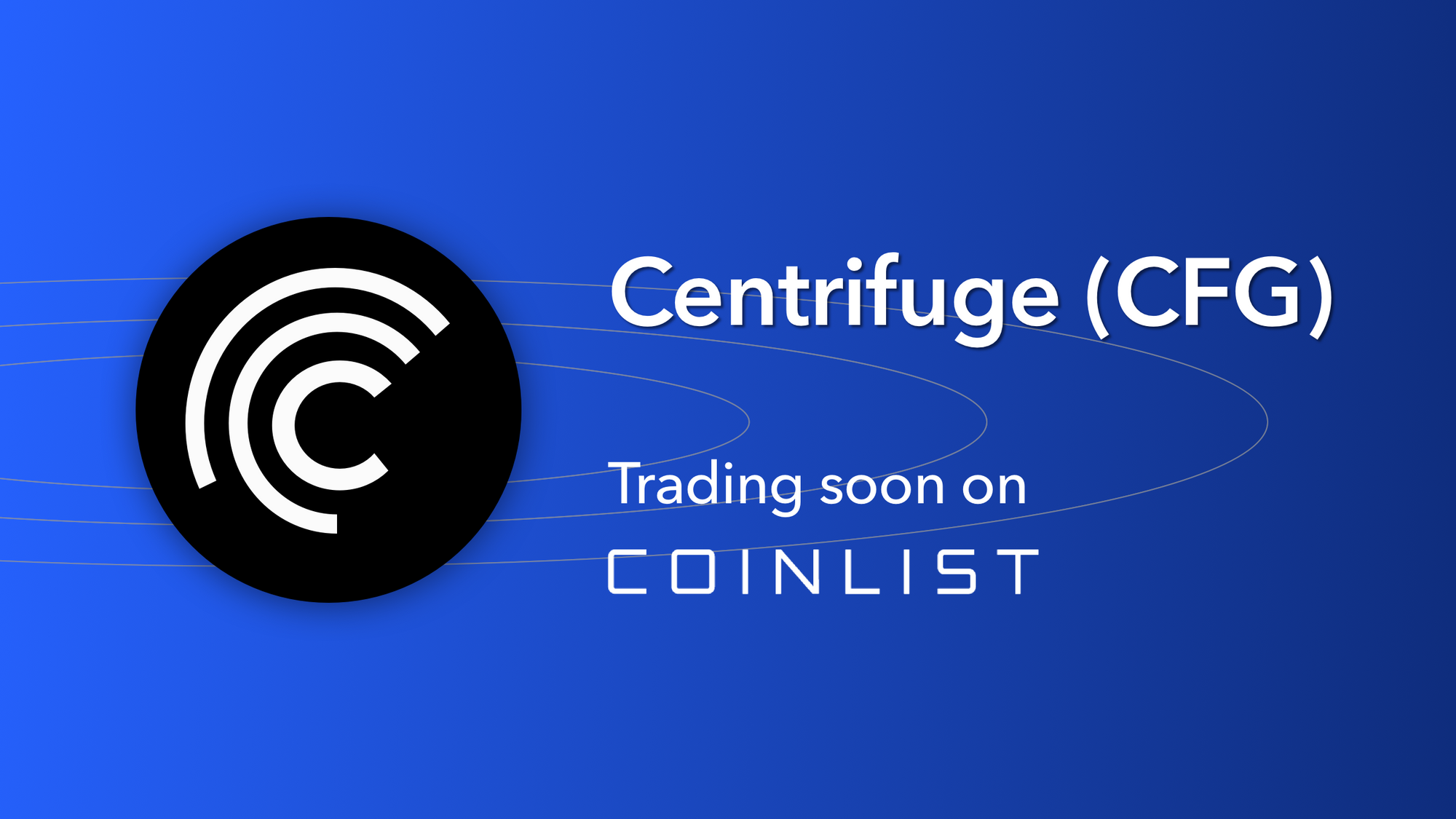 Centrifuge (CFG) Trading Soon on CoinList