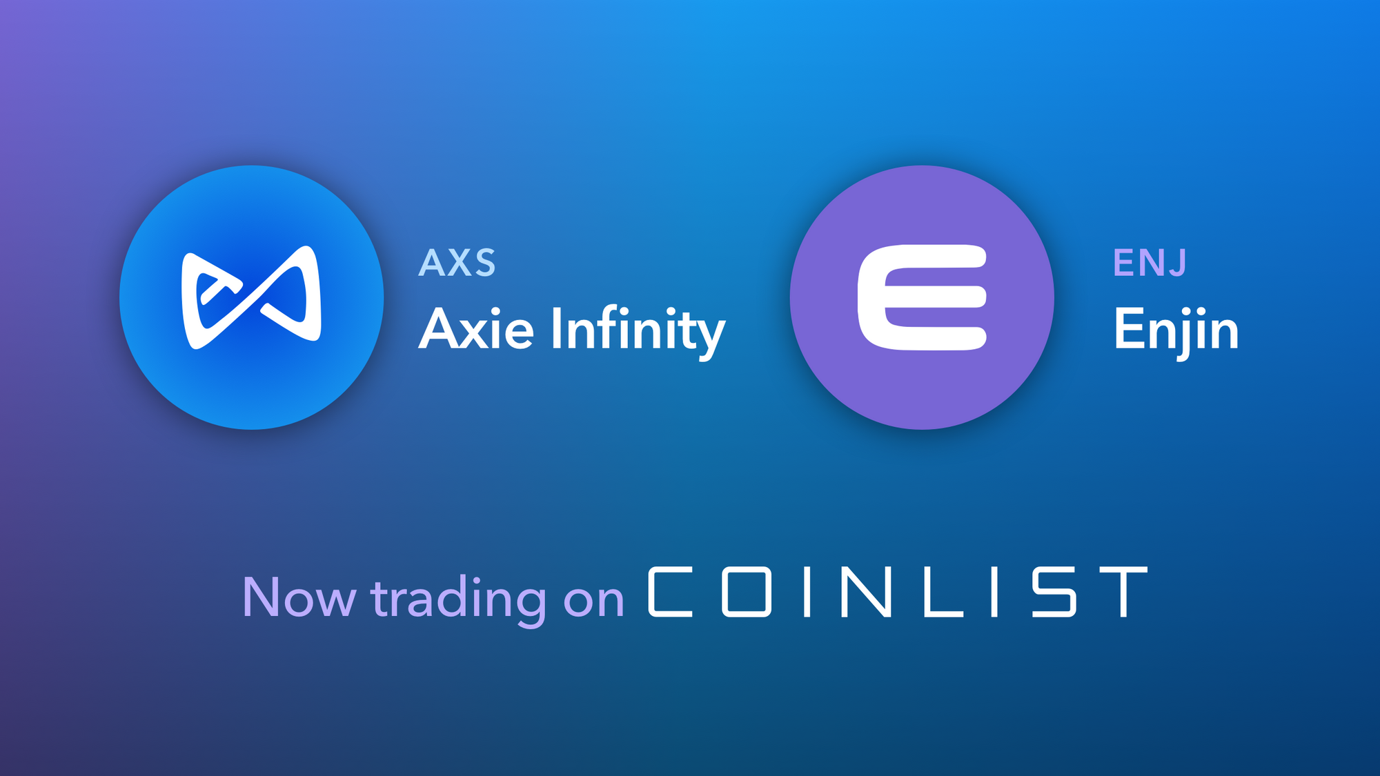 Axie Infinity (AXS) and Enjin Coin (ENJ) now trading on CoinList
