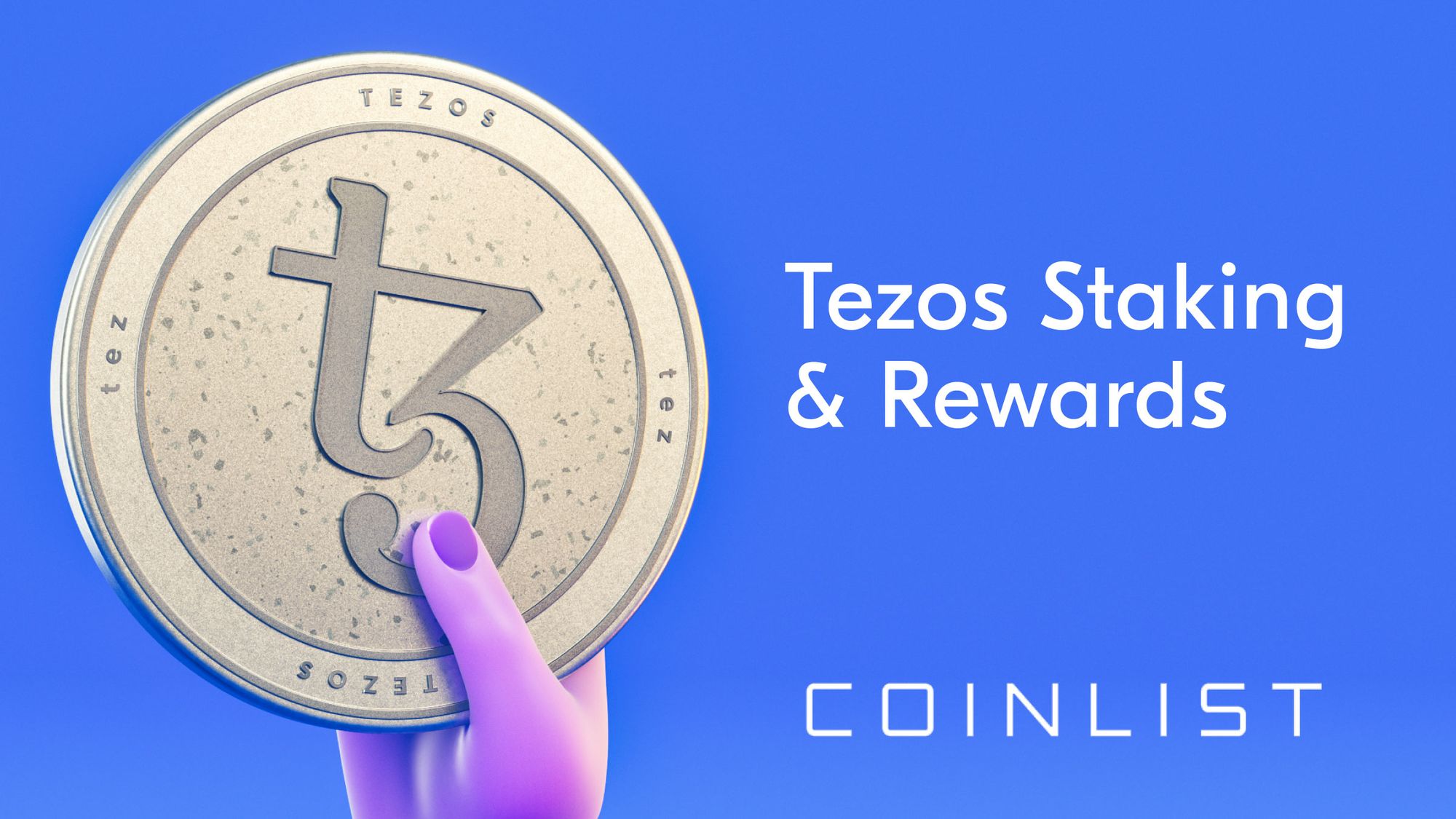 Introducing Tezos (XTZ) Staking And Rewards Program On CoinList