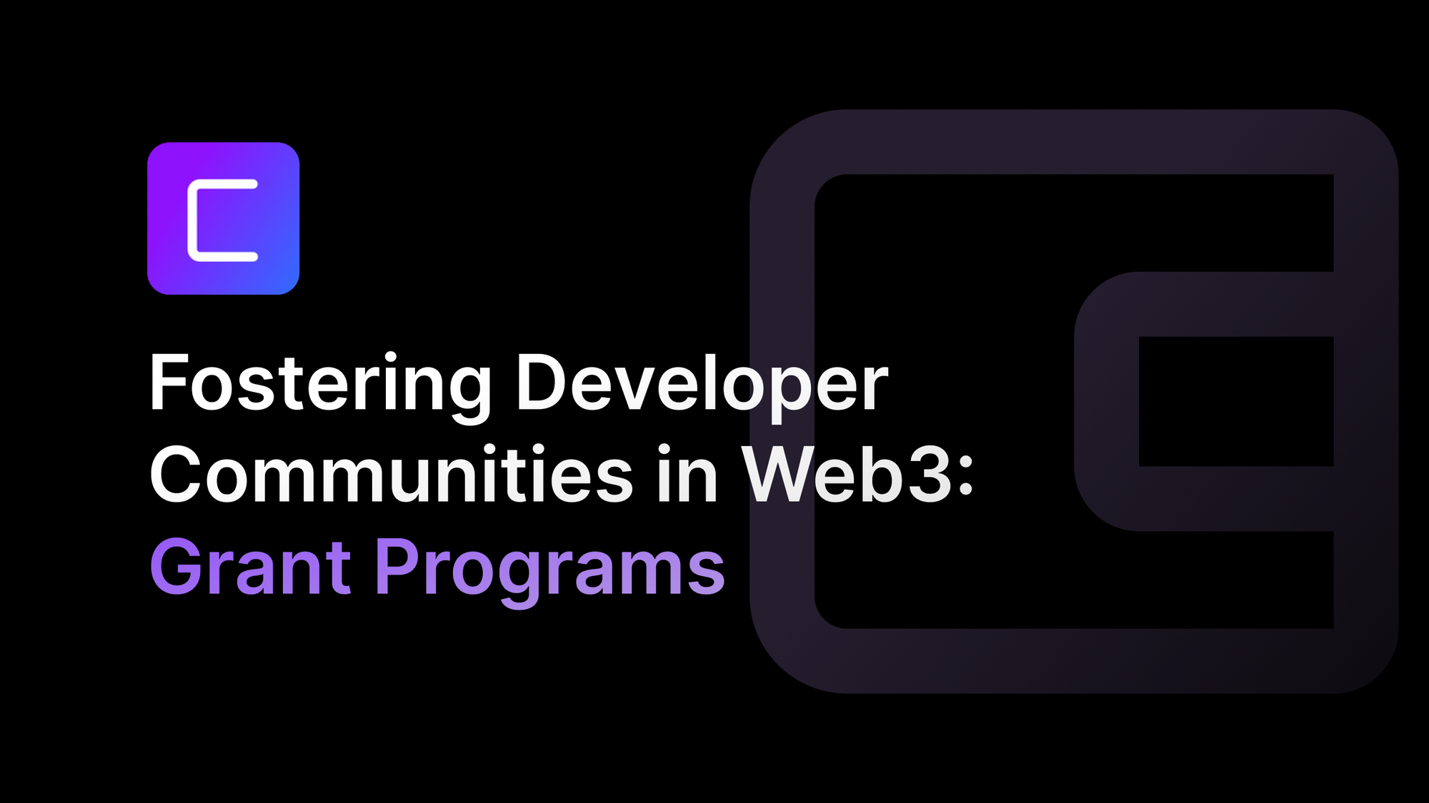 Fostering Developer Communities in Web3: Grant Programs