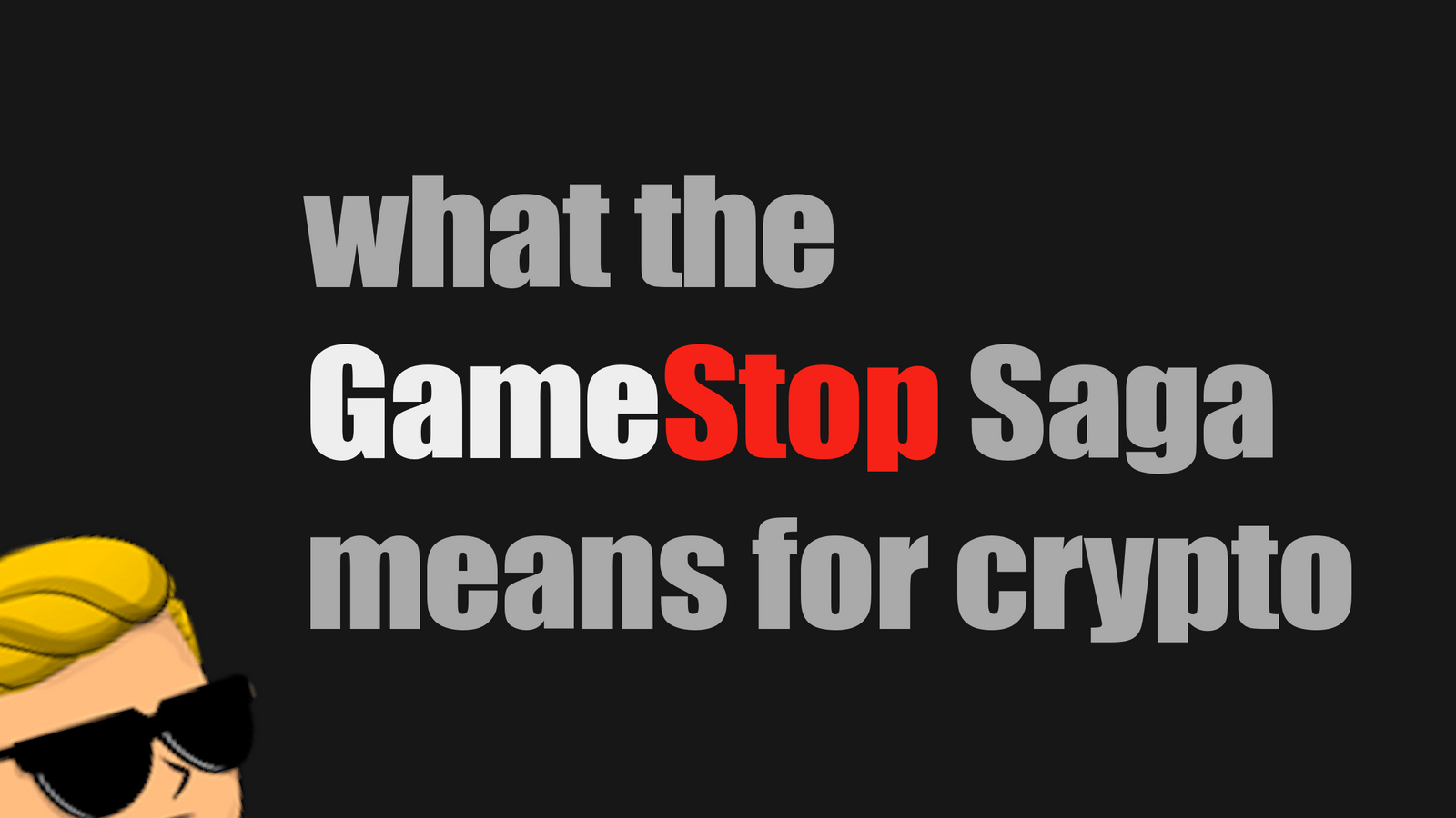 What the GameStop Saga Means for Crypto
