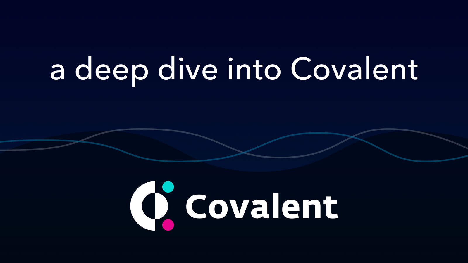 A Deep Dive Into Covalent: The Unified Blockchain API